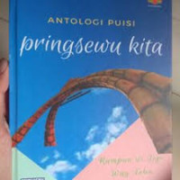 Image of Antologi Puisi:Pringsewu Kita=Rumpun di Tepi Way Tebu