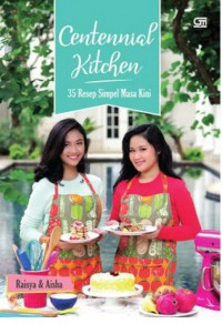 Image of Centennial Kitchen 35 Resep Simpel Masa Kini