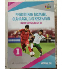 Image of PENDIDIKAN JASMANI, OLAH RAGA, DAN KESEHATAN UNTUK SMP/Mts KELAS VII